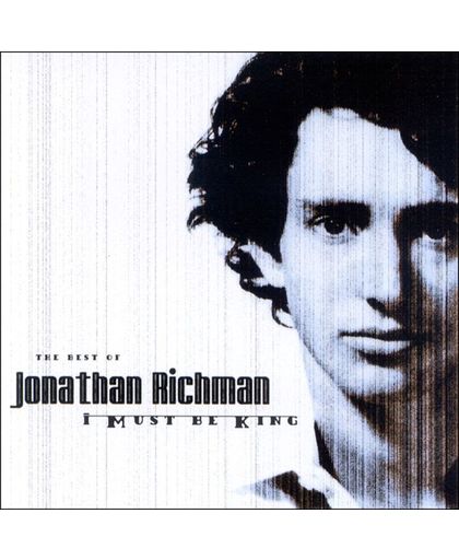 Best Of, The Jonathan Richman: I Must Be King
