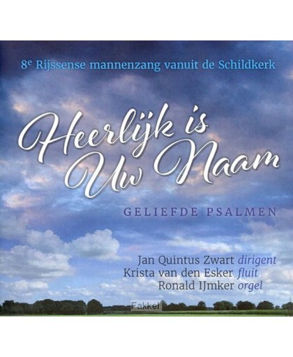 8e Rijssense mannanzang vanuit de Schildkerk // HEERLIJK IS UW NAAM // Geliefde psalmen // Fluit- & Orgelbegeleiding