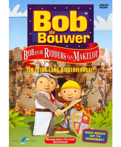 Bob de Bouwer - Ridders van Makelot
