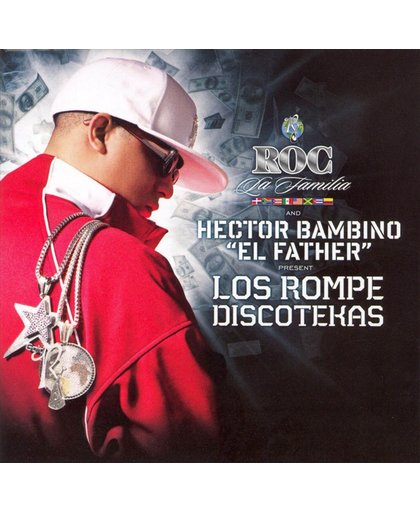 Roc La Familia & Hector Bambino "EL FATHER" Present Los Rompe Discotekas