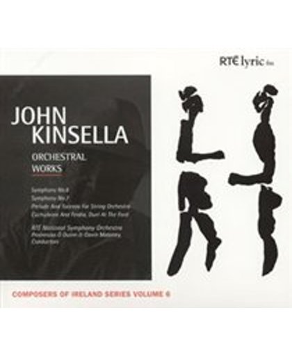 Kinsella: Orchestral Works Vol.6