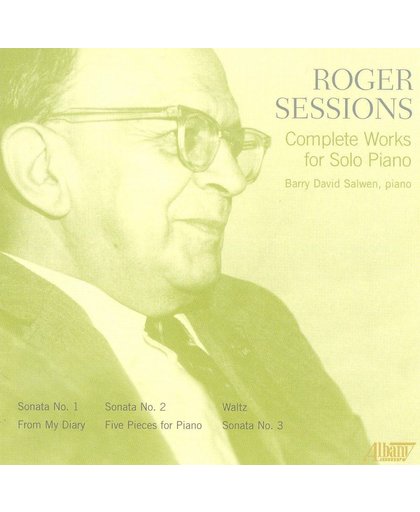 Roger Sessions: Complete Works for Solo Piano