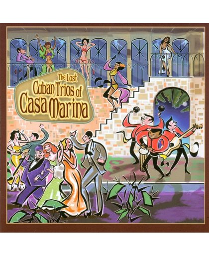 The Lost Cuban Trios of Casa Marina