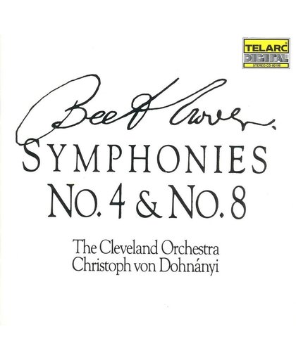 Beethoven: Symphonies no 4 & 8 / Dohnanyi, Cleveland Orch