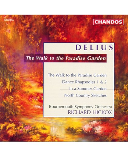 Delius: A Walk in a Paradise Garden etc / Richard Hickox, Bournemouth SO