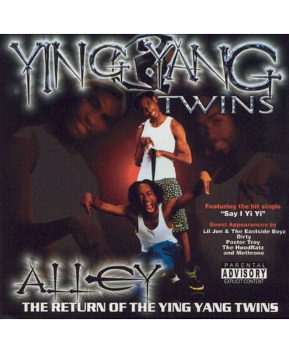 Alley... Return Of The Ying Yang Twins