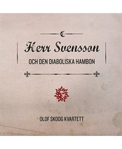 Herr Svensson Och Den Daboliska Hambon