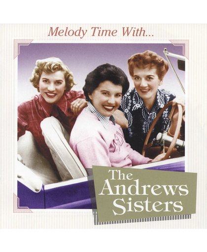 Melody Time With The Andrews Sisters