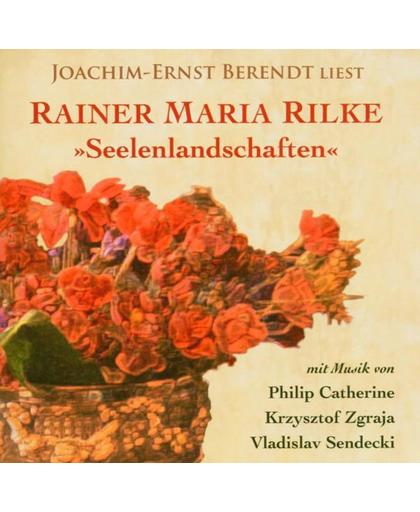 Liest Rainer Maria Rilke. Seelenlan