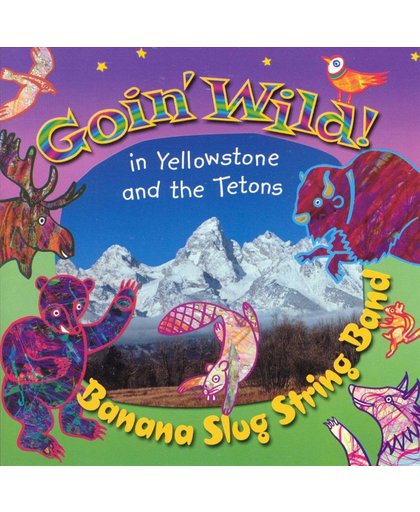 Goin' Wild! In Yellowstone and the Tetons
