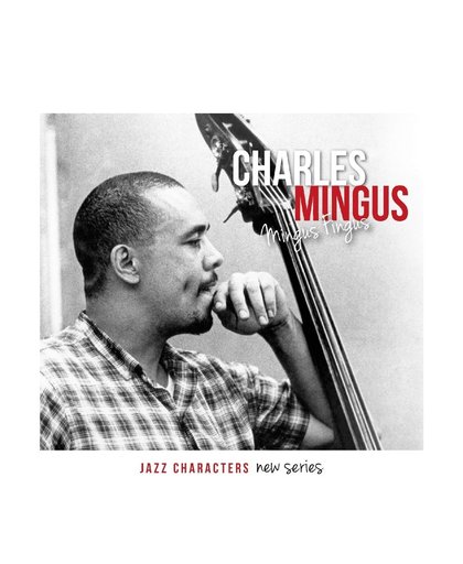 Jazz Characters: Mingus Fingus