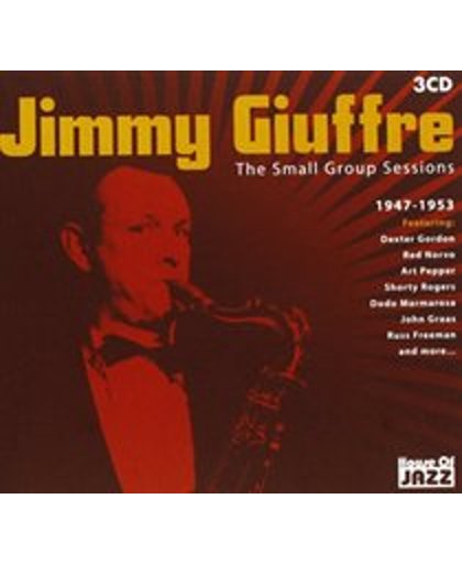 Jimmy Giuffre - The Small Group Sessions