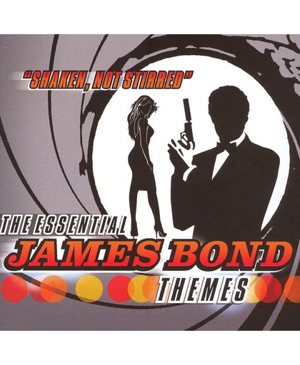 Shaken, Not Stirred: The Essential James Bond Themes