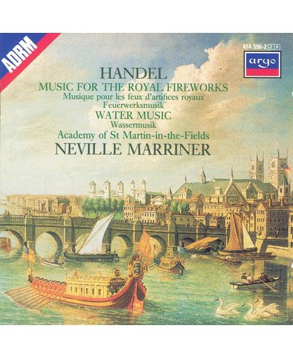 Handel: Royal Fireworks, Water Music / Marriner