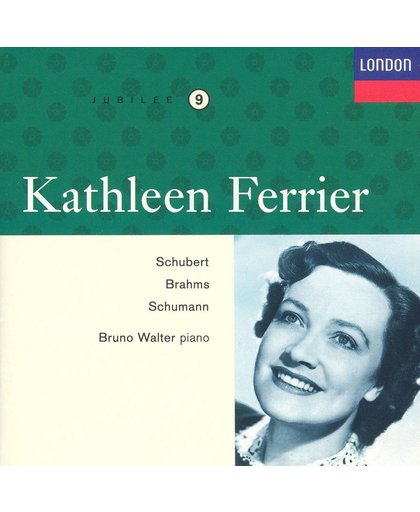 Kathleen Ferrier Edition Vol 9- Schubert, Brahms, Schumann