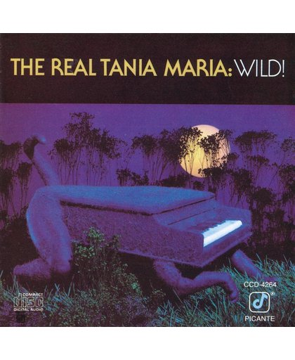 The Real Tania Maria: Wild!