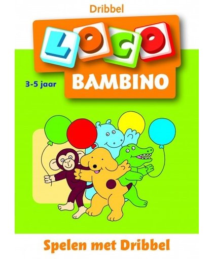 Loco Bambino: Leerboekje Spelen met Dribbel 3 5 jaar