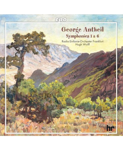 Antheil: Symphonies nos 1 & 6 / Hugh Wolff, Frankfurt RSO