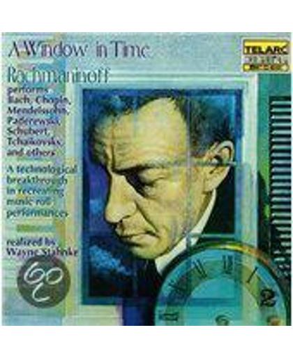 A Window in Time - Rachmaninoff performs Bach, Chopin, et al