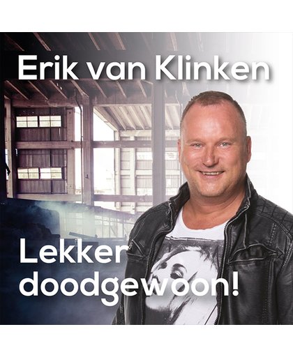 Erik van Klinken - Lekker Doodgewoon!