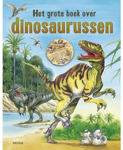 Deltas educatief boek Het grote boek over dinosaurussen 28 cm