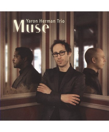 Yaron Herman Trio, Muse