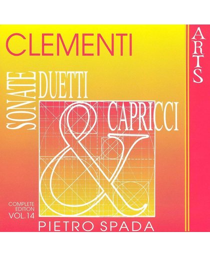 Clementi: Sonate, Duetti & Capricci