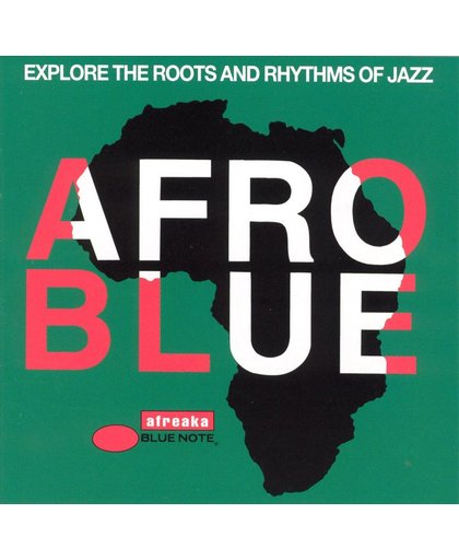 Afro Blue Vol. 1: The Roots & Rhythms...