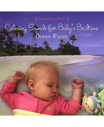Ocean Waves: Calming Sounds for Baby's Bedtime