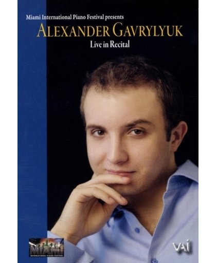 Alexander Gavrylyuk - Alexander Gavrylyuk Live In Recital