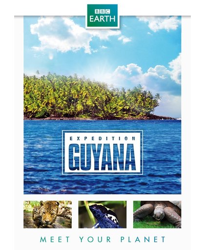 BBC Earth - Expedition Guyana