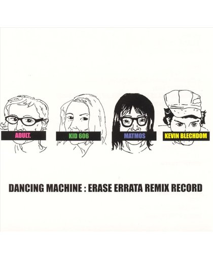 The Dancing Machine: Erase Errata Remix Record