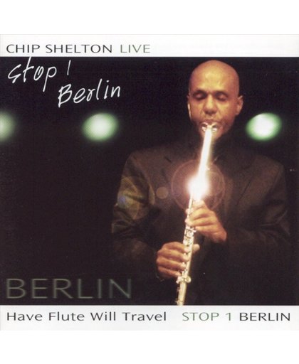Have Flute Will Travel Stop 1: Live In Berlin