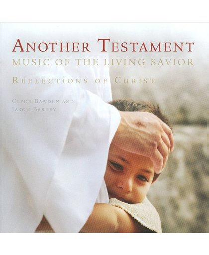 Another Testament: Songs of the Living Savior
