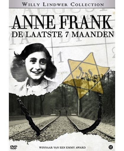 Anne Frank, De Laatste Zeven Maanden