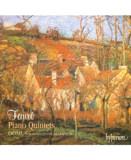 Faure: Piano Quintets / Domus Quartet, Anthony Marwood