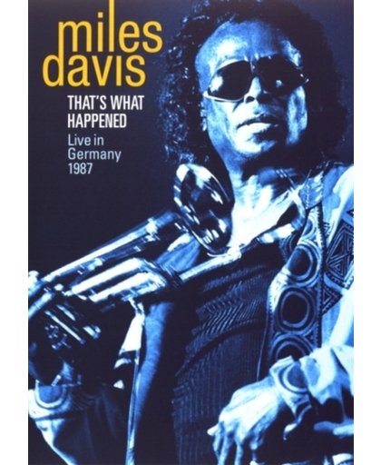 Miles Davis - That's What Happened (Live In Germany 1987)