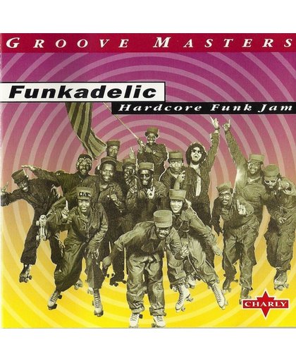 Funkadelic - Hardcore Funk Jam