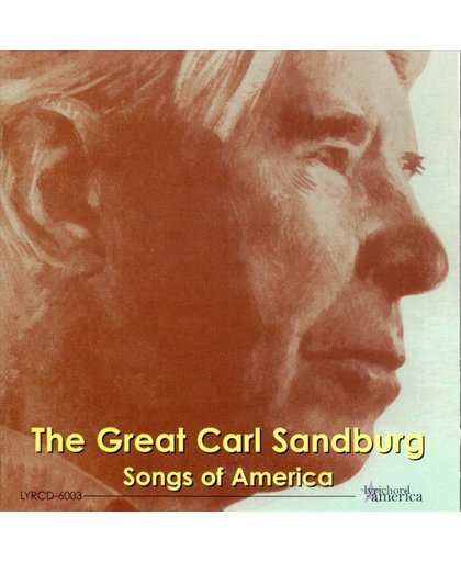 The Great Carl Sandburg - Songs Of
