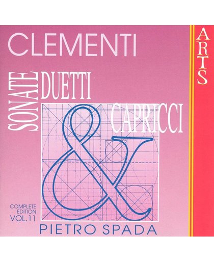 Clementi: Sonate, Duetti & Capricci Vol 11 / Pietro Spada