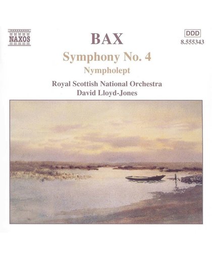 Bax: Symphony no 4, Nympholept etc / Lloyd-Jones, Royal Scottish NO