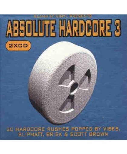 Slammin' Vinyl: Absolute Hardcore, Vol. 3