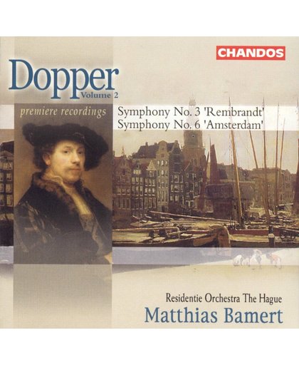Dopper: Symphonies no 3 & 6 / Bamert, Residentie Orchestra