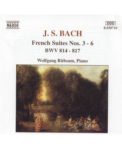 Bach: French Suites nos 3-6 / Wolfgang Rubsam