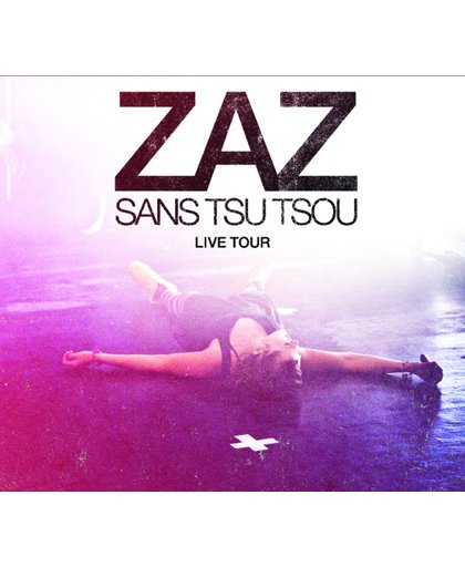 Zaz Live Tour: Sans Tsu Tsou