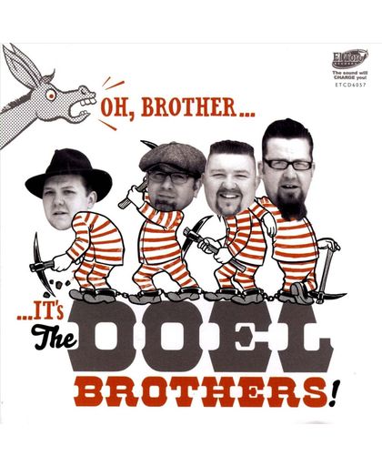 Oh, Brother... It's The Doel Brothe