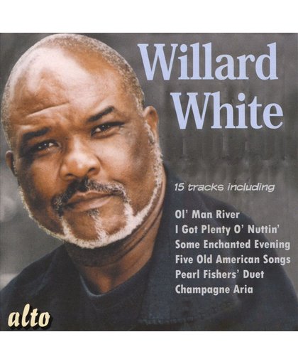 Willard White: Ol' Man River/I Got Plenty O' Nuttin'/...