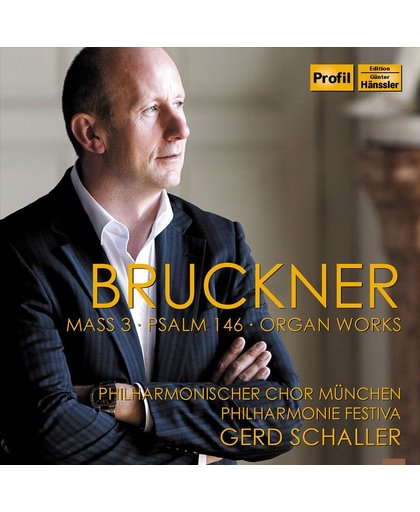 Bruckner: Psalm 146, Mass In F Minor, Organ Works