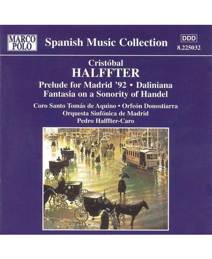 Cristobal Halffter: Prelude for Madrid '92; Daliniana; Fantasia on a Sonority of Handel