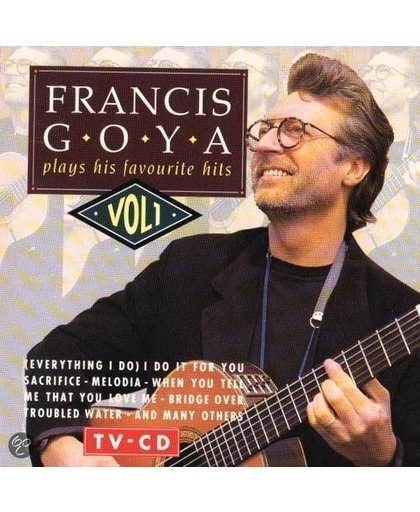 Francis Goya - Plays His Favourite Hits, Volume 1